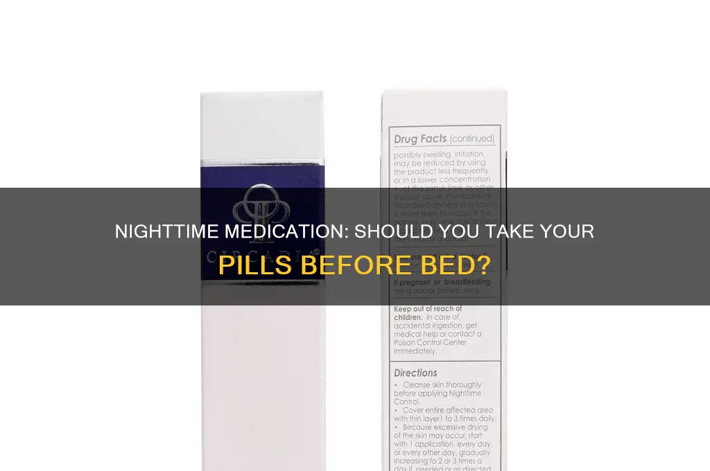 should i take my medicine before sleep