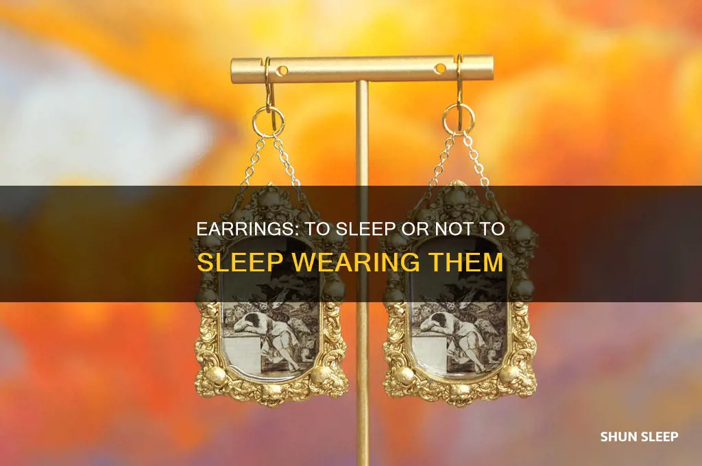should i take off my earrings when i sleep