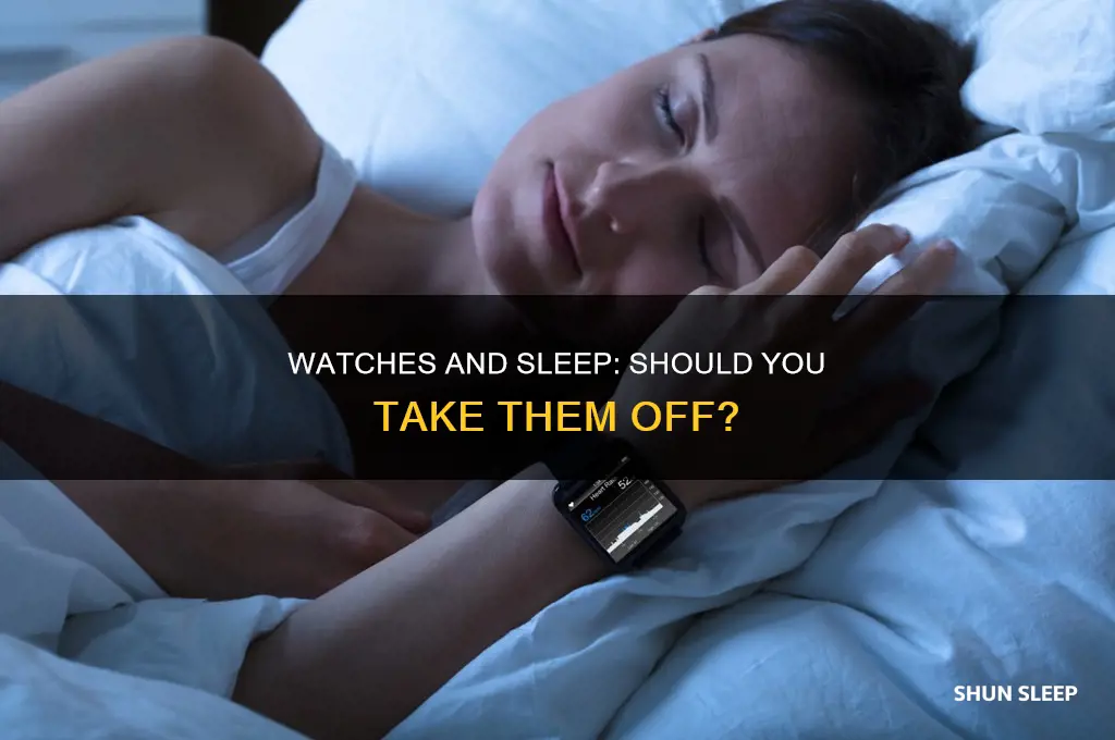 should i take off my watch when i sleep
