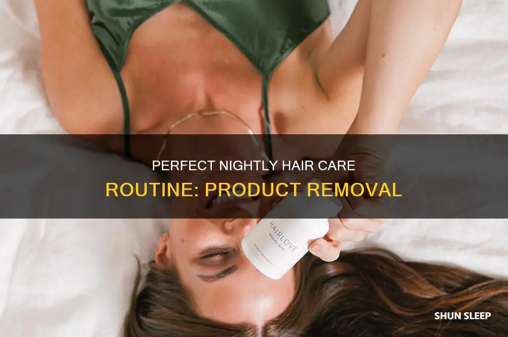 should i take product out of my hair before sleep