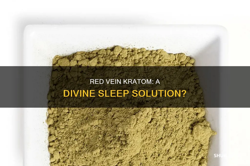 should i take red vein kratom divine for sleep