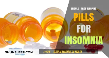 Sleeping Pills for Insomnia: Are They Worth It?
