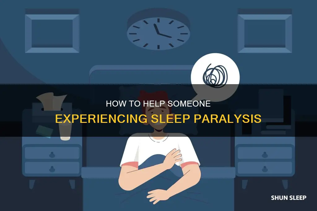 should i try to wake up someone having sleep paralysis