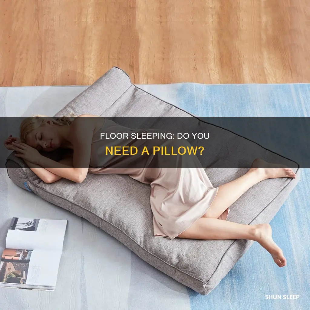 should i use a pillow when sleeping on the floor