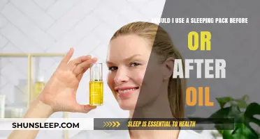 Using Sleeping Packs: Before or After Oil?