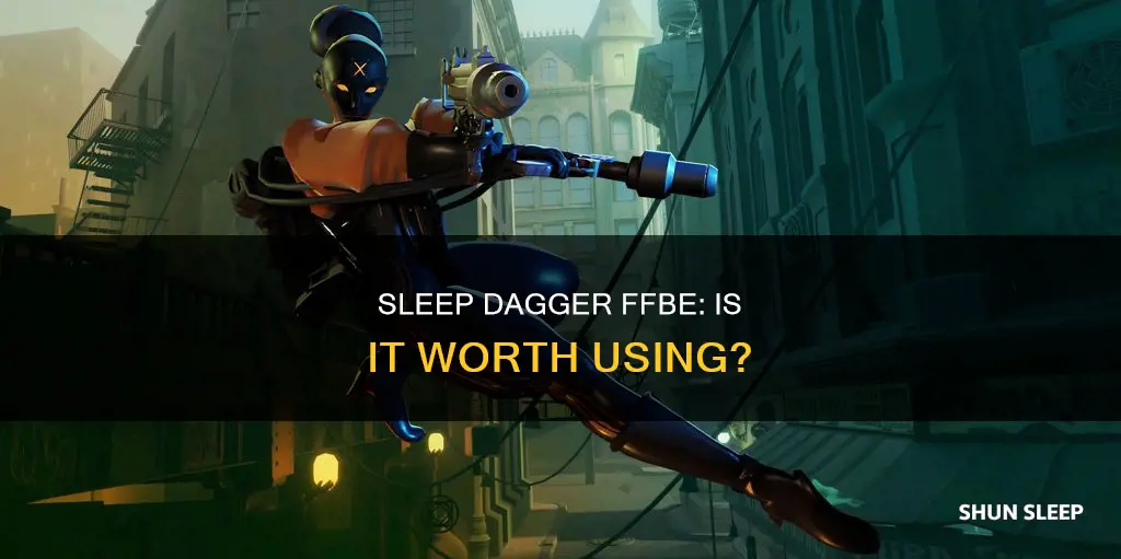should i use sleep dagger ffbe