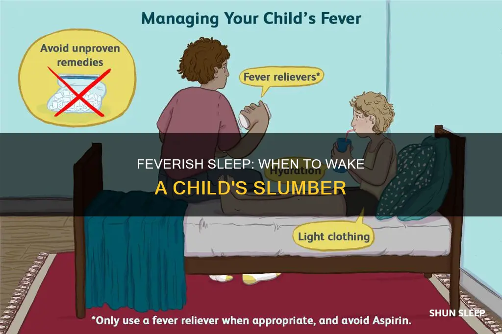 should i wake a sleeping child with a fever