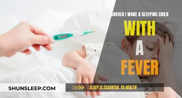 Let Sleeping Children with Fever Lie: To Wake or Not?
