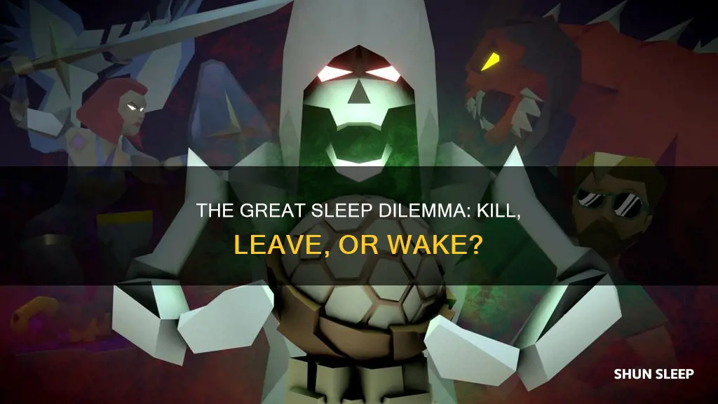 should i wake kill or leave at sleep guthix