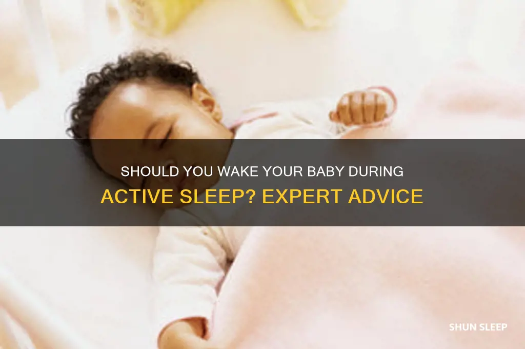 should i wake my baby during active sleep