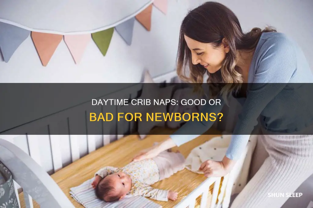 should newborn sleep in crib during the day