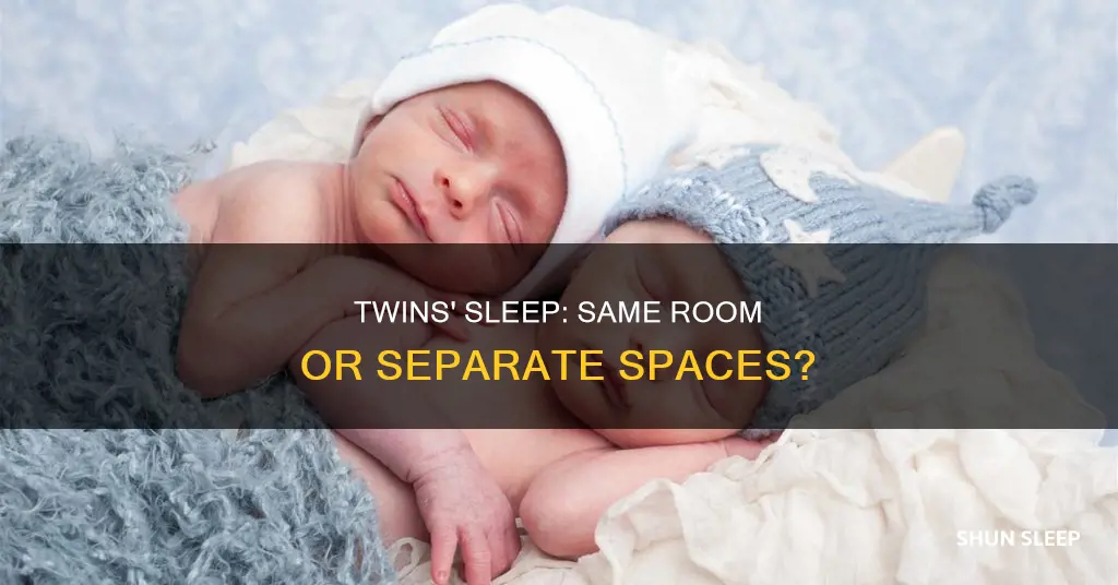 should newborn twins sleep in the same room