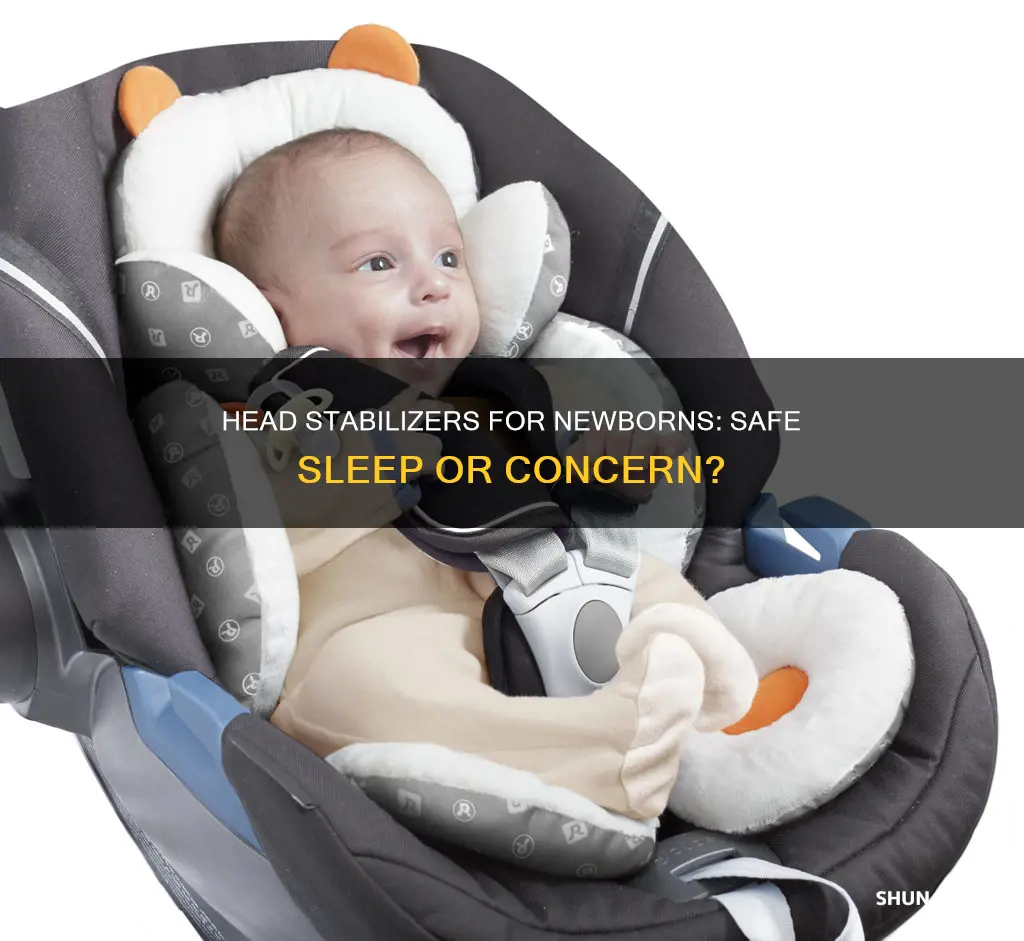 should newborns sleep with head stablizer