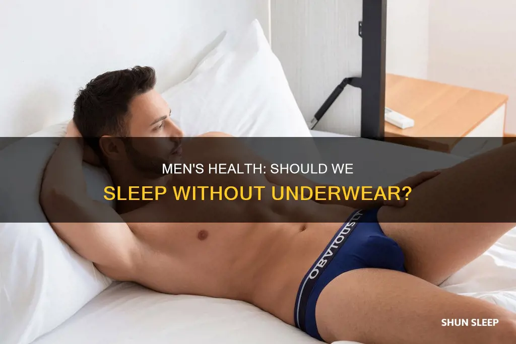 should we sleep without underwear for men