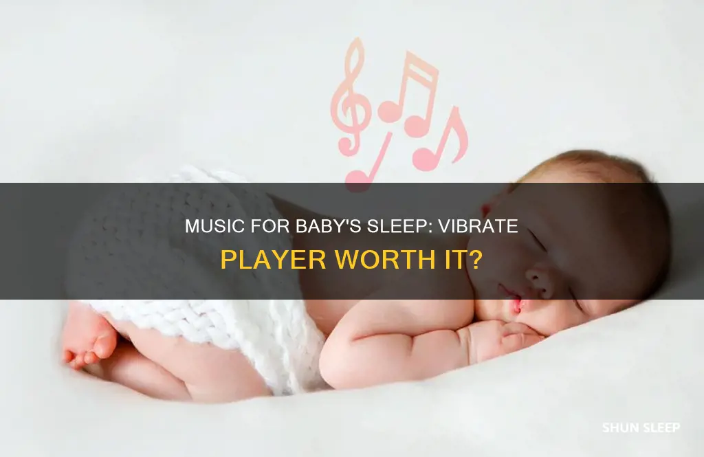 should you buy vibrate music player for newborn to sleep