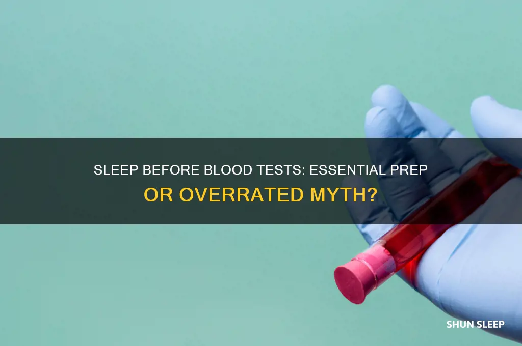 should you get good sleep before a blood test
