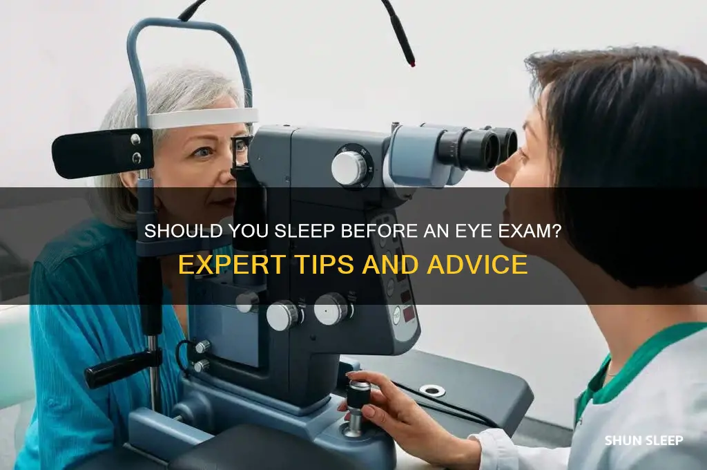 should you get sleep before eye exam