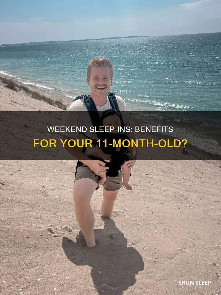 should you let 11 month old sleep in on weekends
