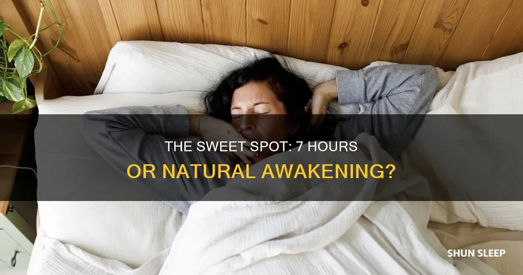 should you sleep 7 hrs or wake up naturally