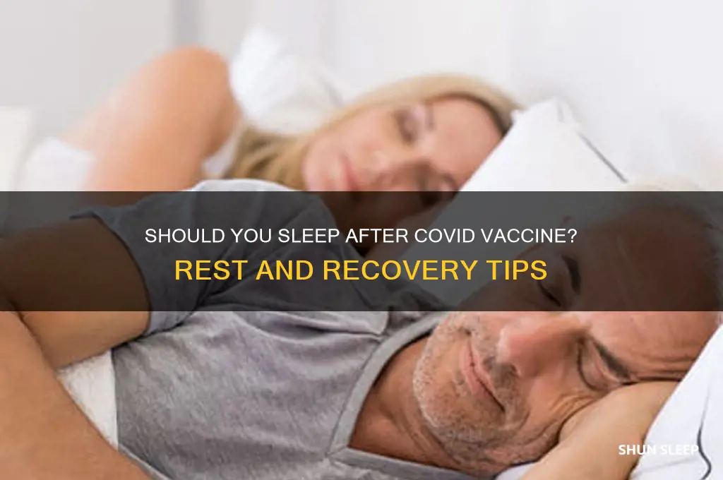 should you sleep after getting covid vaccine