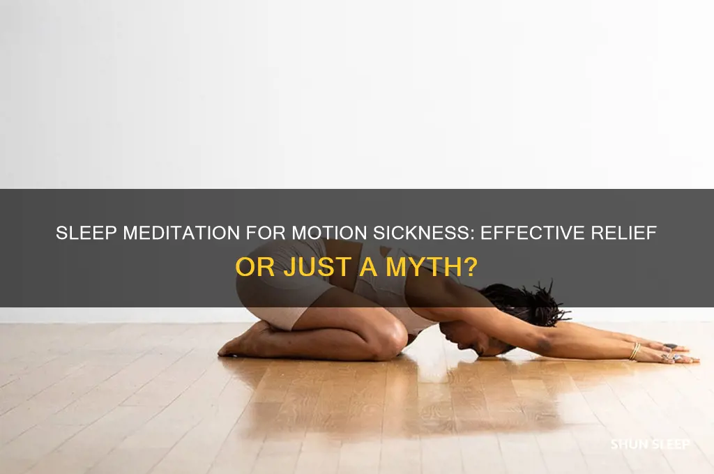 should you take sleep meditiaon to help motion sickness
