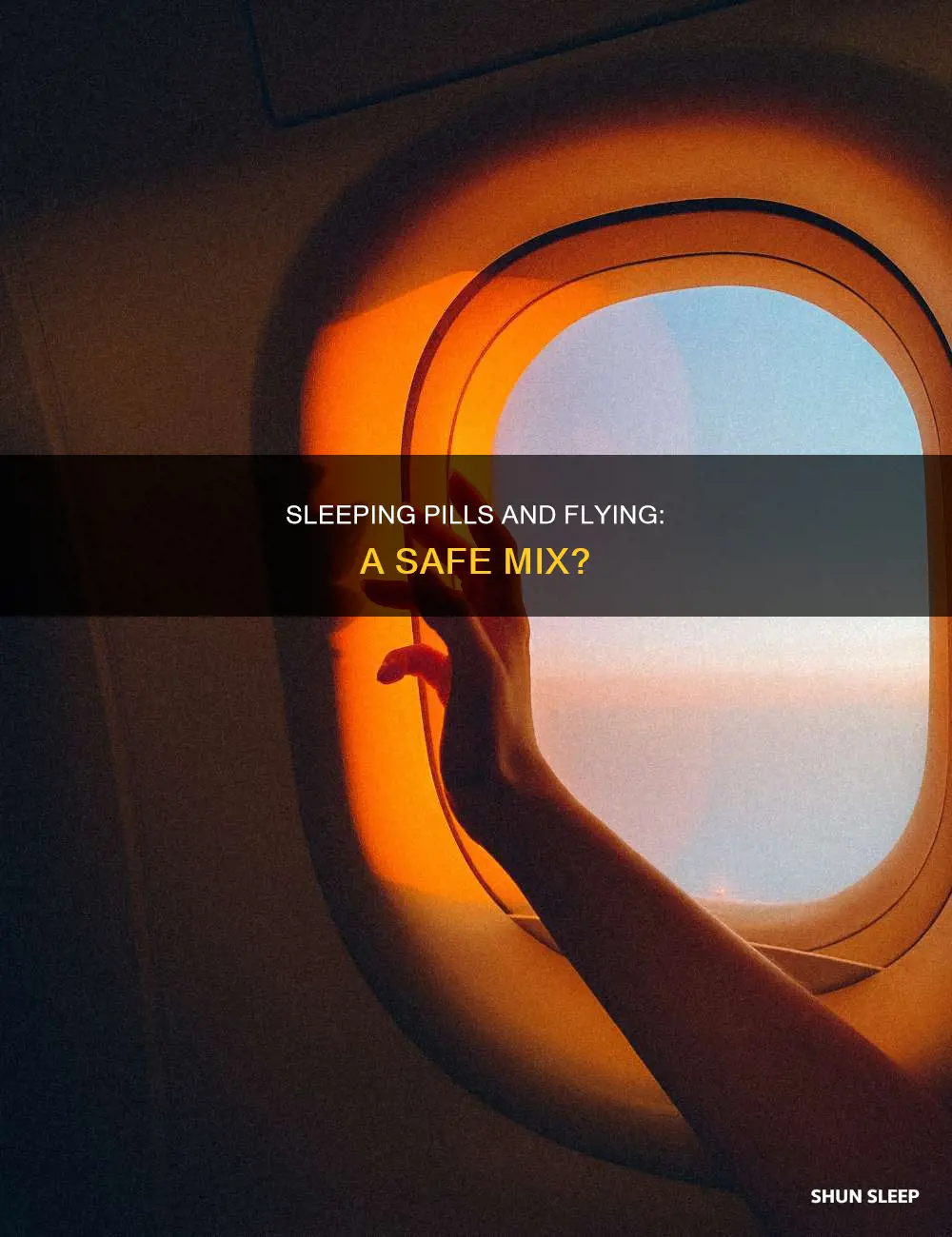 should you take sleeping pills before a flight