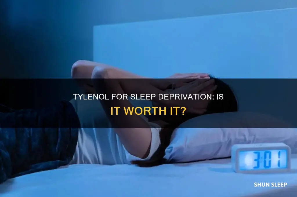 should you take tylenol when sleep deprived