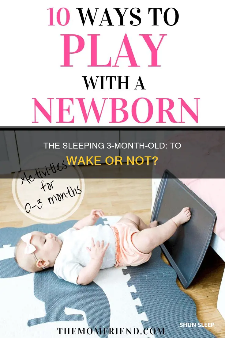 should you wake a sleeping 3 month old