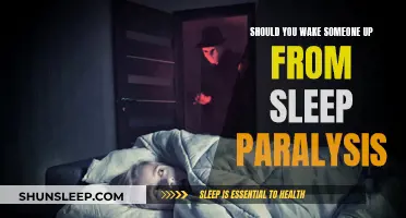 Sleep Paralysis: To Wake or Not to Wake?