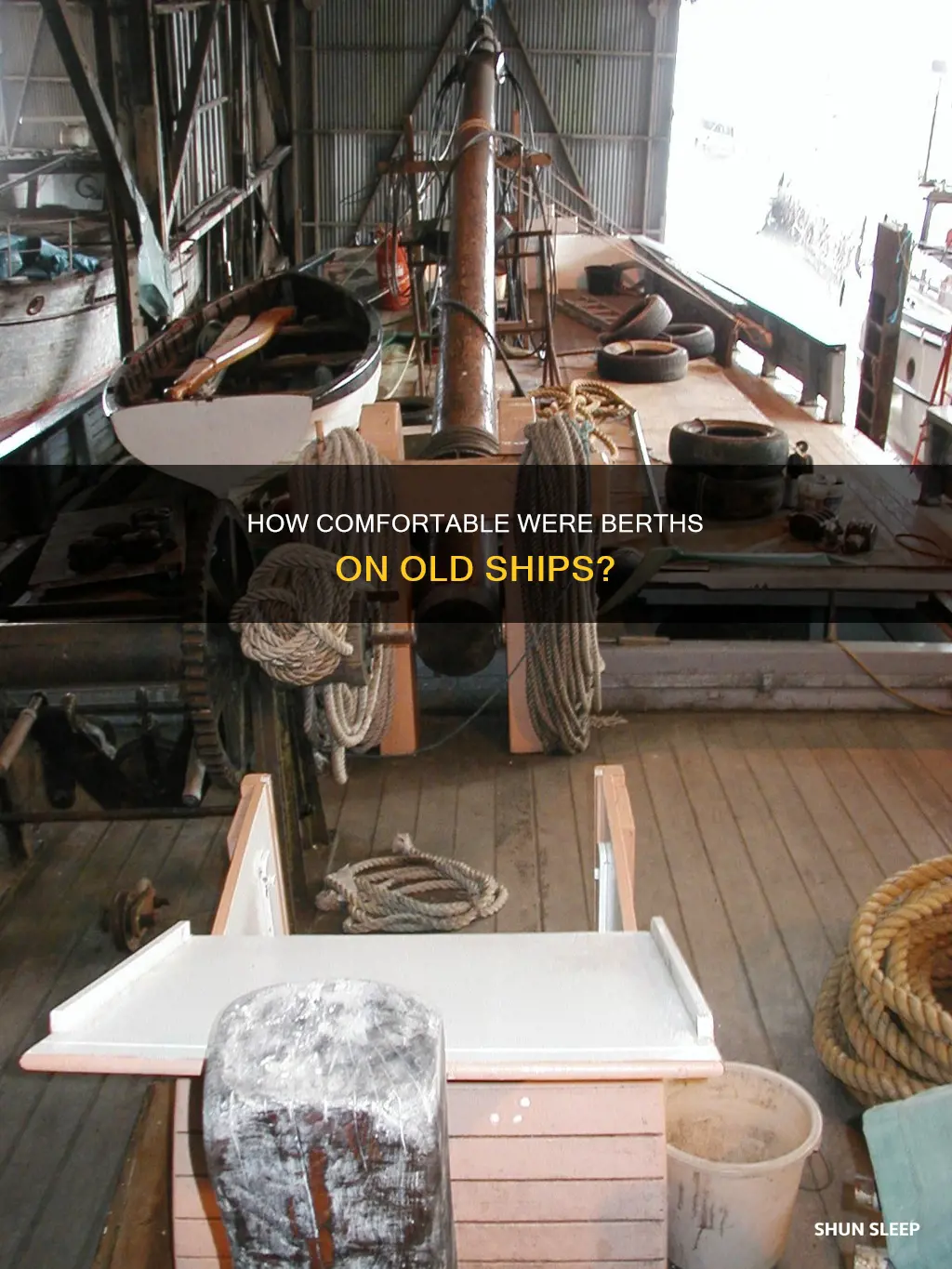 was it comfortable sleeping on old ships
