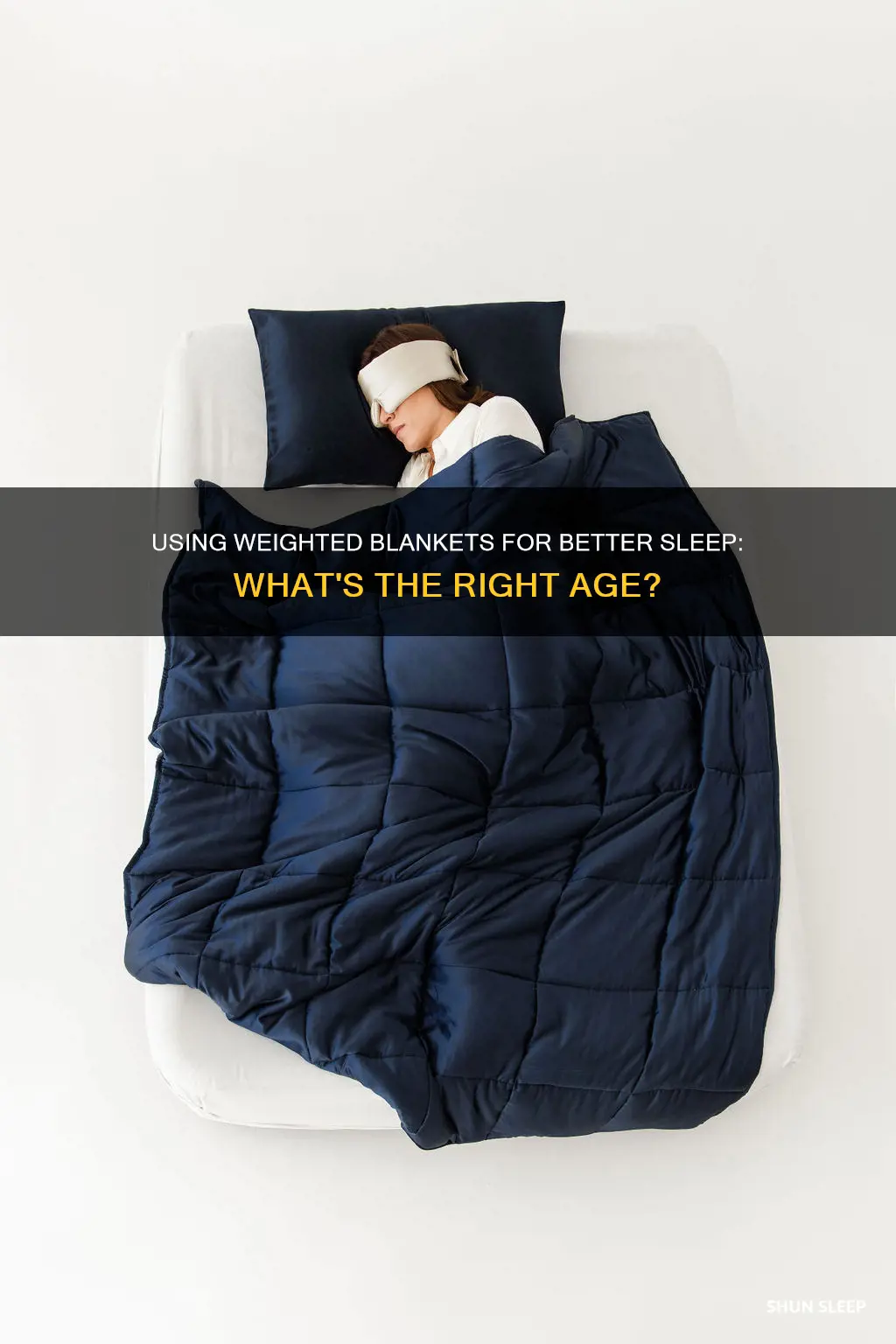 what age can you use weighted blanket for sleep