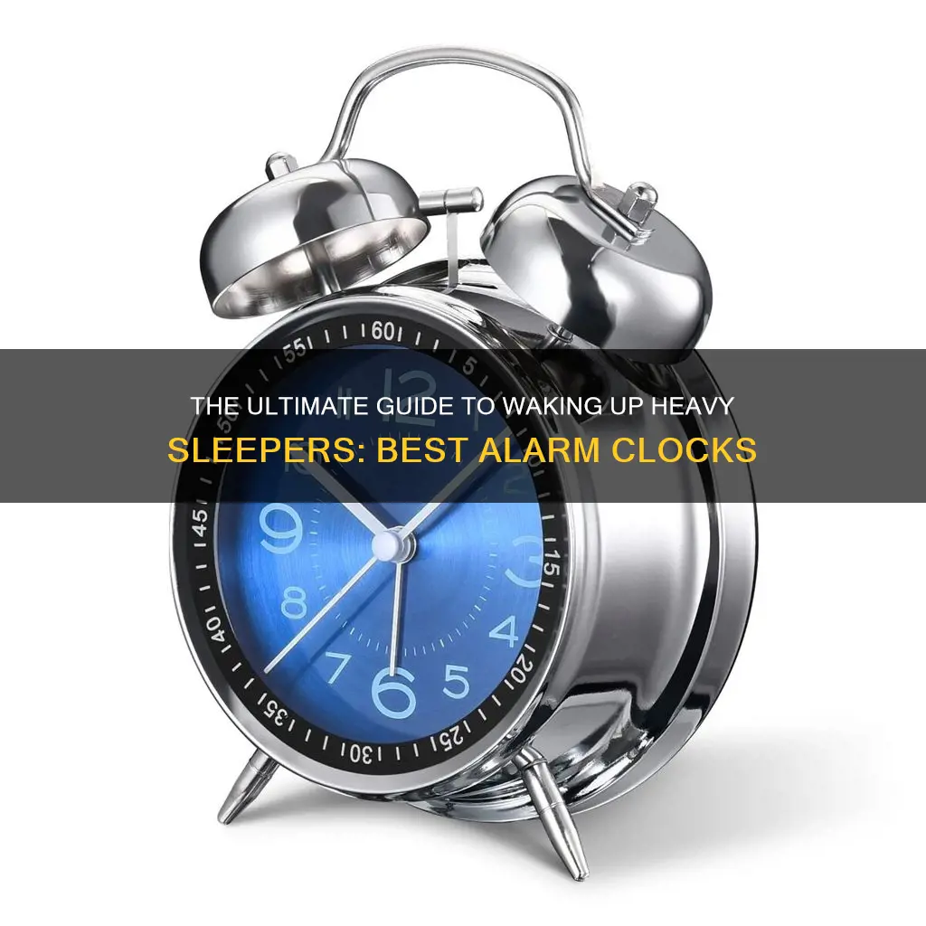 what alarm clock will wake up a heavy sleeper