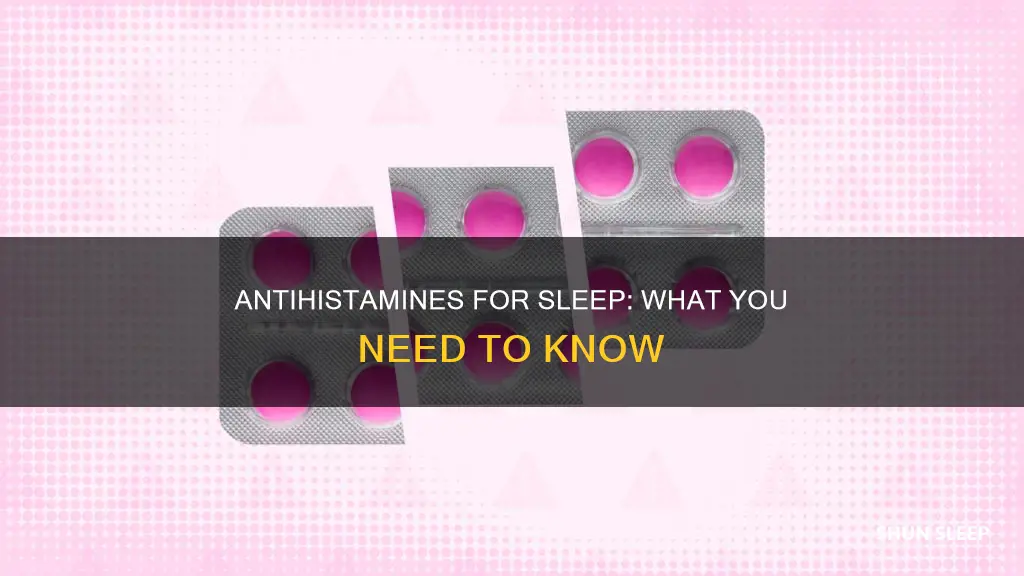 what antihistamines is used for sleep