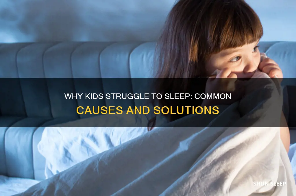 what are reason why are kid are not getting sleep