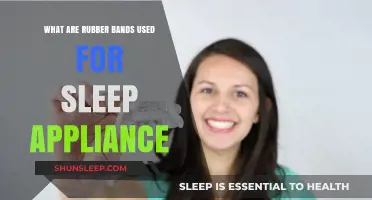 Rubber Bands: A Sleep Appliance Solution
