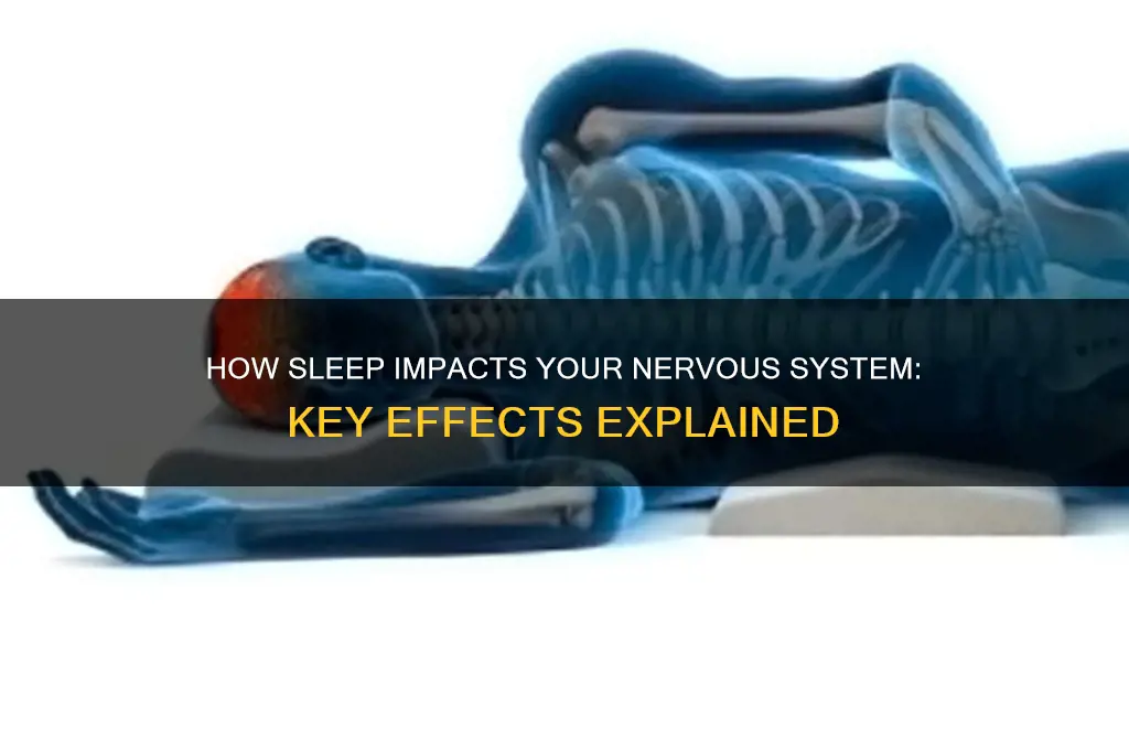 what are some ways sleep get afect the nervous system