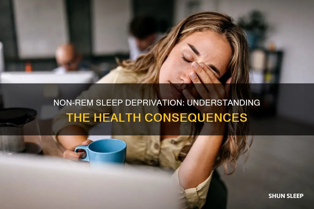 what are the effects of lack of non rem sleep