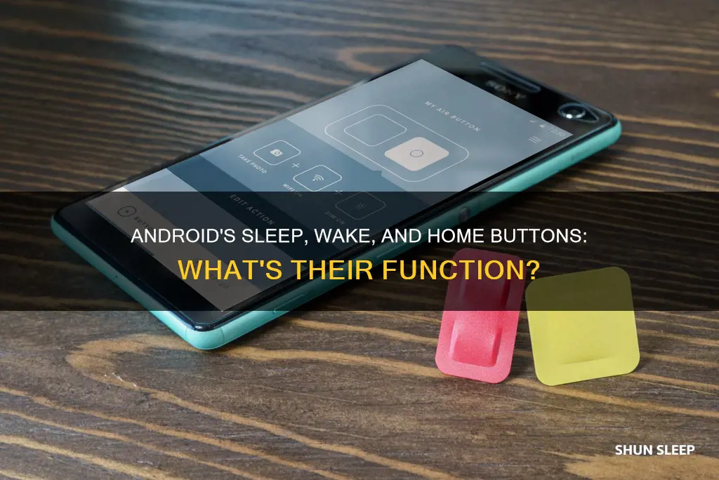 what are the sleep wake and home buttons on android