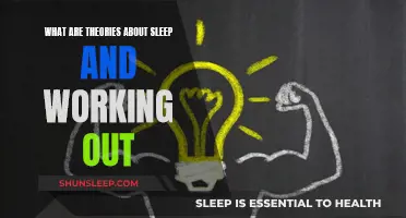 Sleep and Working Out: Exploring the Theories