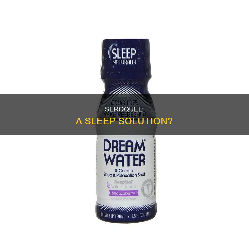 what better for sleep than seroquel