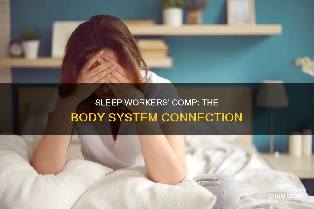 what body system to use for sleep workers comp