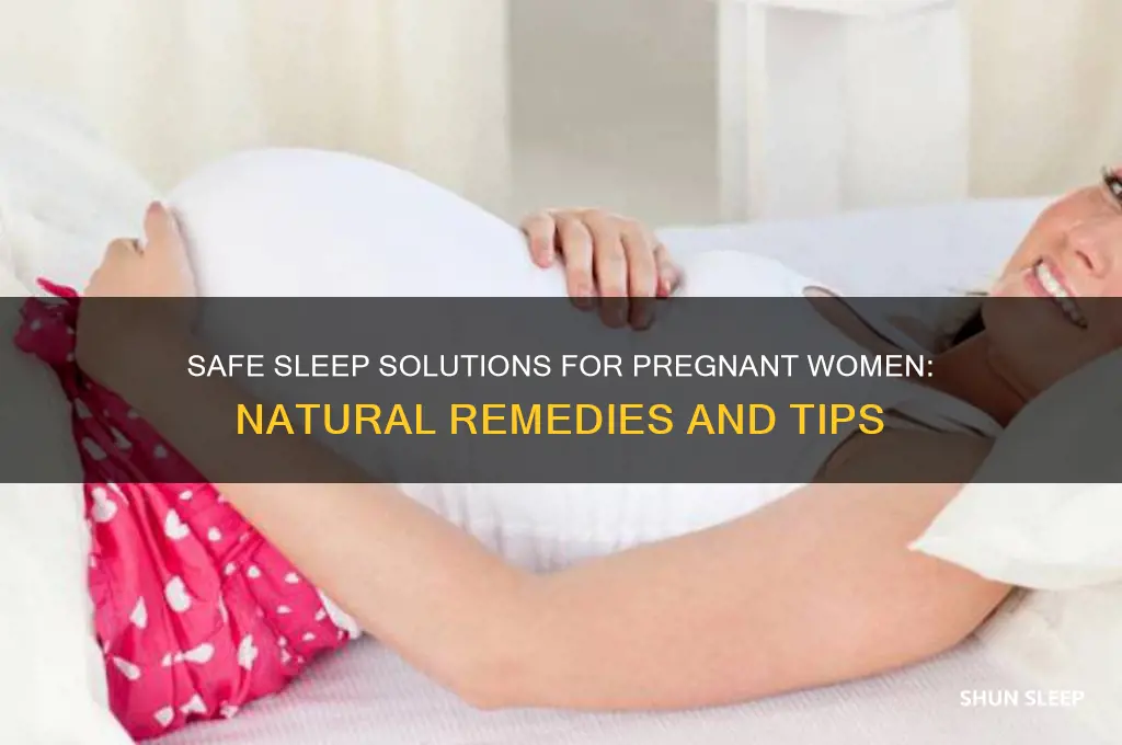 what can a pregnant woman take to help her sleep