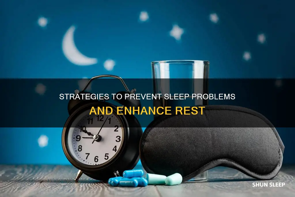 what can be done to avoid sleep problems