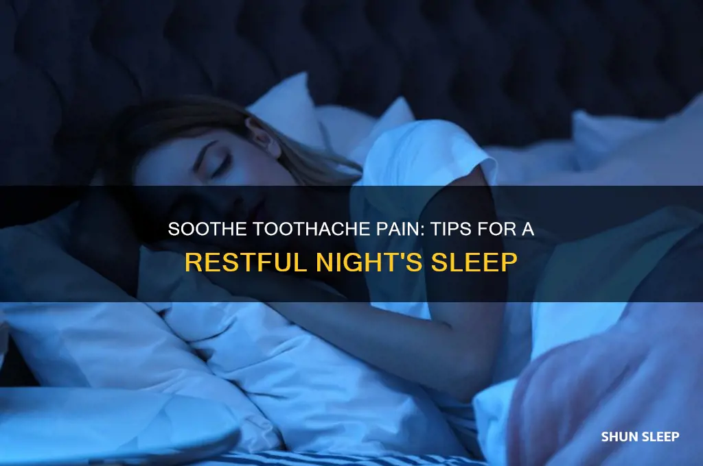 what can help you sleep with a toothache