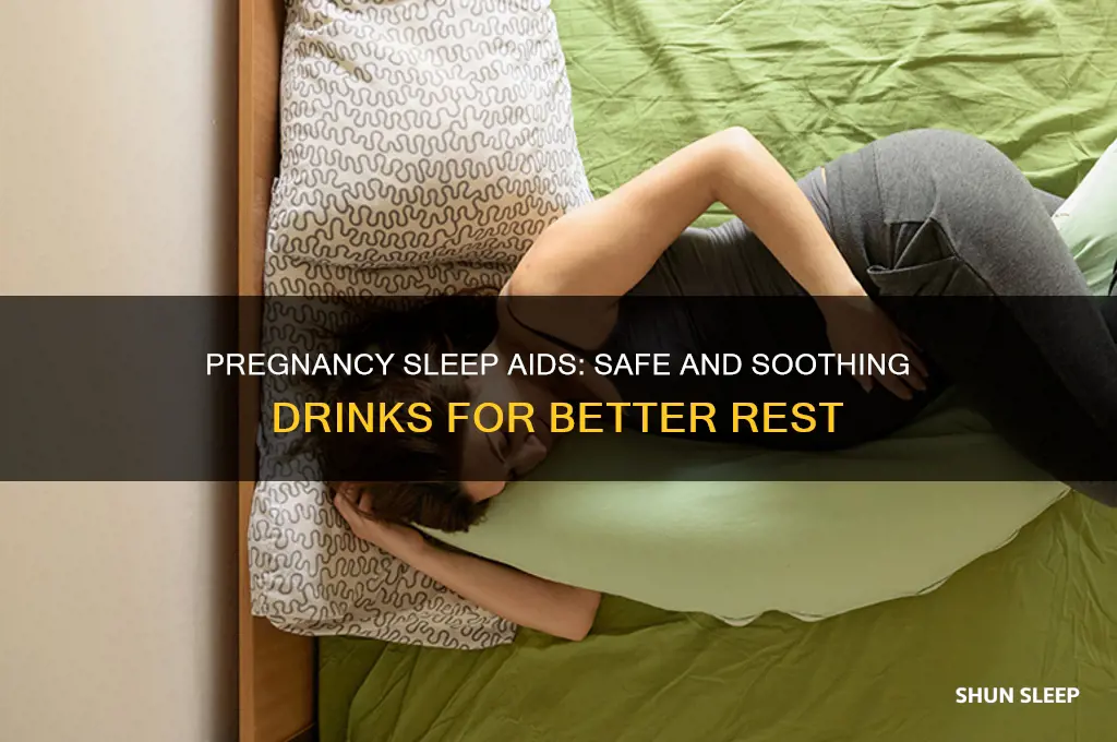 what can i drink to help me sleep while pregnant