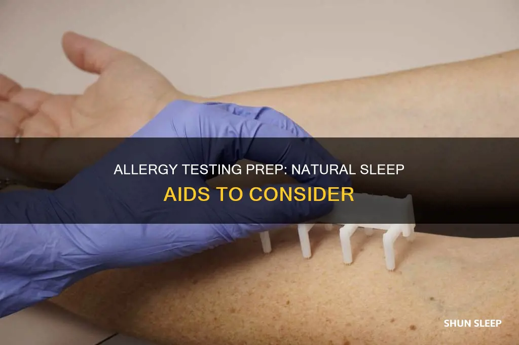 what can i take to sleep before allergy testing
