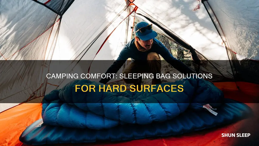 what can i use with sleeping bag on hard surfaces