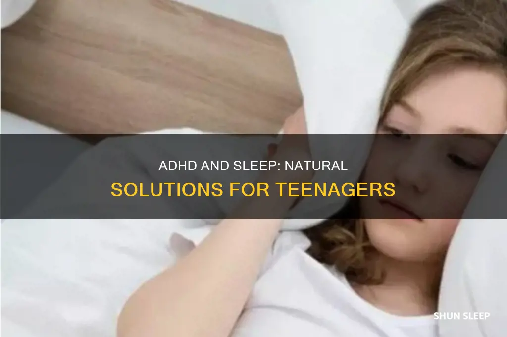 what can my adhd teenager take for sleep
