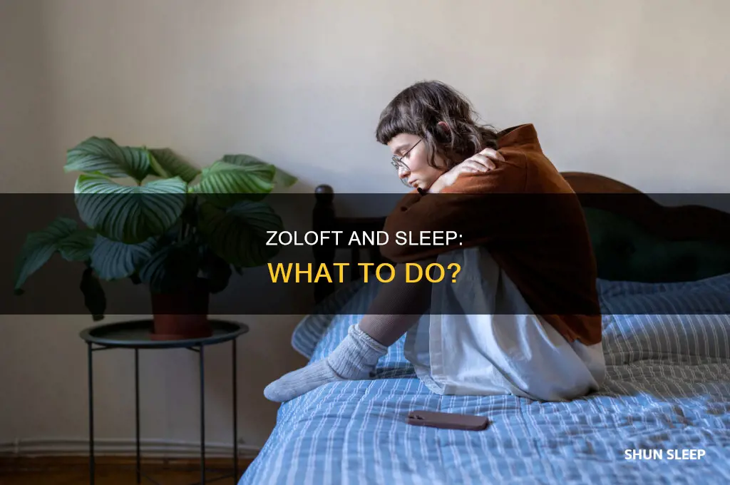what can you do to sleep if you take zoloft