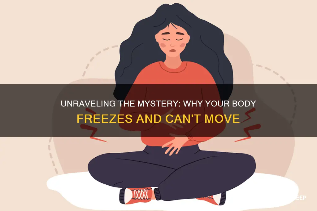 what causes body gets stuck can